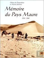 Mémoire Du Pays Maure 1934-1960 ; Carnets De Voyage
