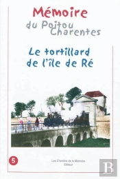 Mémoire Du Poitou Charentes ; Le Tortillard De L'Île De Ré