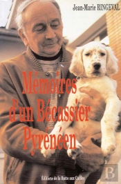 Mémoire D'Un Bécassier Pyrénéen ; Le Testament Du Bécassier