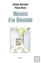 Mémoire D'Un Robotoïde : Je Vous Parle Depuis Votre Futur