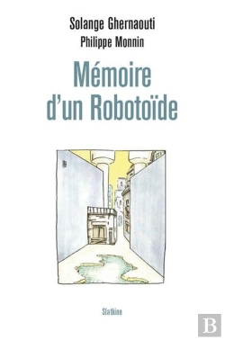 Bertrand.pt - Mémoire D'Un Robotoïde : Je Vous Parle Depuis Votre Futur