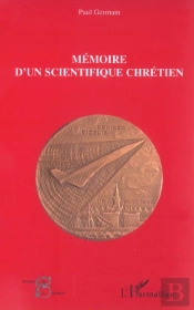 Mémoire D'Un Scientifique Chrétien