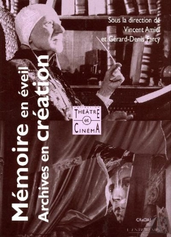 Bertrand.pt - Mémoire En Éveil, Archives En Création : Le Point De Vue Du Théâtre Et Du Cinéma