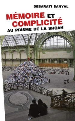 Bertrand.pt - Mémoire Et Complicité ; Au Prisme De La Shoah