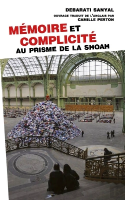 Bertrand.pt - Mémoire Et Complicité. Au Prisme De La Shoah