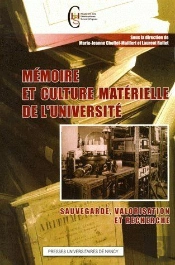 Mémoire Et Culture Matérielle De L'Université ; Sauvegarde, Valorisation Et Recherche