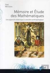 Mémoire Et Étude Des Mathématiques ; Une Approche Didactique À Caractère Anthropologique