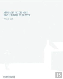 Bertrand.pt - Mémoire Et Voix Des Morts Dans Le Théatre De Jon Fosse