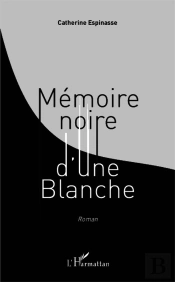 Memoire Noire D'Une Blanche