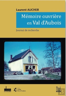 Bertrand.pt - Mémoire Ouvrière En Val D'Aubois : Journal De Recherche
