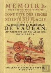 Memoire Pour Servir D'Instruction Dans La Conduite Des Sieges Et Dans La Defense Des Places