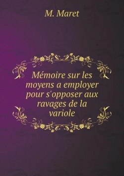 Bertrand.pt - Memoire Sur Les Moyens A Employer Pour S'Opposer Aux Ravages De La Variole