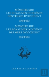 Mémoire Sur Les Royaumes Indigènes Des Terres Et Des Mers D'Occident