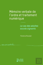 Mémoire Verbale De L'Ordre Et Traitement Numérique : Le Cas Des Adultes Sourds Signants