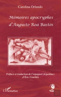 Bertrand.pt - Mémoires Apocryphes D'Augusto Roa Bastos