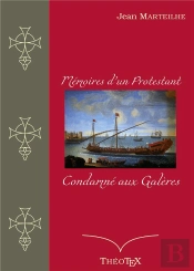 Memoires D Un Protestant Condamne Aux Galeres