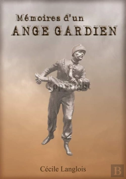 Bertrand.pt - Mémoires D'Ange Gardien ; Sapeur Pompier De Paris, 1961-1994