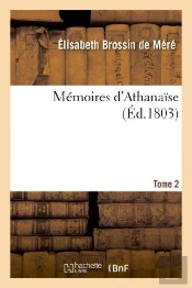 Memoires D'Athanaise. Tome 2