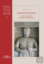 Mémoires De Champions : Corpus Des Palmarès, D'Octavien À Valentinien Ier