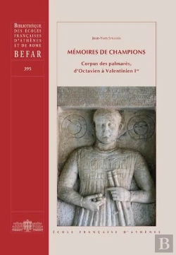 Bertrand.pt - Mémoires De Champions : Corpus Des Palmarès, D'Octavien À Valentinien Ier