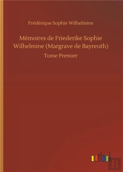 Bertrand.pt - Memoires De Friederike Sophie Wilhelmine Margrave De Bayreuth - Tome Premier