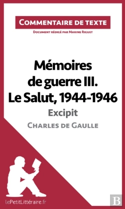 Bertrand.pt - Mémoires De Guerre Iii. Le Salut, 1944-1946 - Excipit De Charles De Gaulle (Commentaire De Texte)