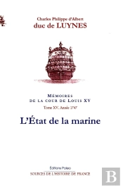 Mémoires De La Cour De Louis Xv Tome 15 ; 1747 : L'Etat De La Marine