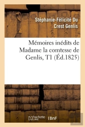 Memoires De La Ctesse De Genlis T.1 Edition 1825