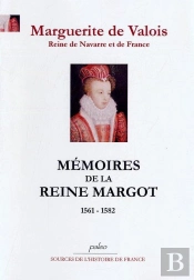 Mémoires De La Reine Margot (1551-1582)