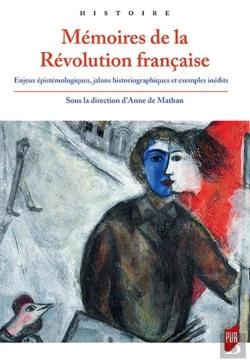 Bertrand.pt - Mémoires De La Révolution Française ; Enjeux Épistémologiques, Jalons Historiographiques Et Exemples