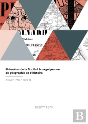 Mémoires De La Société Bourguignonne De Géographie Et D'Histoire