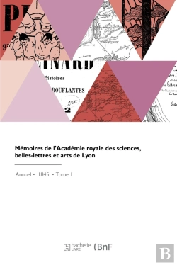 Bertrand.pt - Mémoires De L'Académie Royale Des Sciences, Belles-Lettres Et Arts De Lyon
