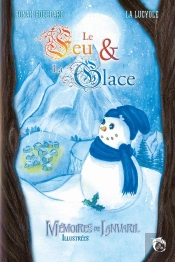 Mémoires De Lanvaril Illustrées : Le Feu & La Glace