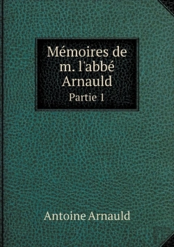 Bertrand.pt - Memoires De M. L'Abbe Arnauld Partie 1