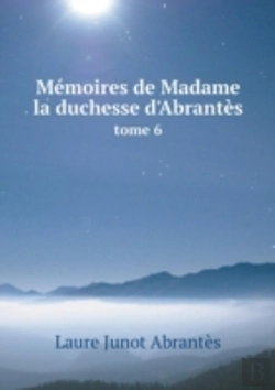 Bertrand.pt - Memoires De Madame La Duchesse D'Abrantes Tome 6
