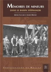 Mémoires De Mineurs Dans Le Bassin Stéphanois