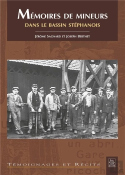 Bertrand.pt - Mémoires De Mineurs Dans Le Bassin Stéphanois