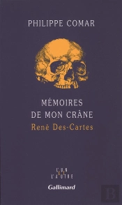 Memoires De Mon Crane (Rene Des Cartes)