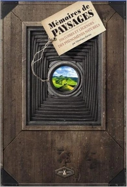 Bertrand.pt - Mémoires De Paysages ; Histoires Et Légendes Des Phénomènes Naturels