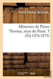 Memoires De Pierre Thomas Edition 1876 1879