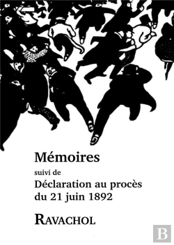 Bertrand.pt - Memoires De Ravachol - Suivi De Sa Declaration Au Proces De Juin 1892
