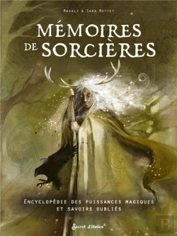Bertrand.pt - Mémoires De Sorcières : Encyclopédie Des Gardiennes, Marcheuses, Enchanteresses Et Autres Dames Légendaires