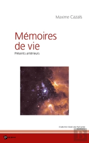 Mémoires De Vie : Présents Antérieurs