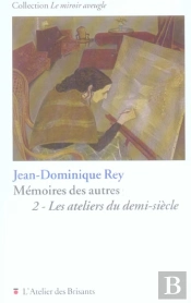 Memoires Des Autres T.2 ; Les Ateliers Du Demi-Siecle