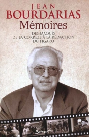 Memoires ; Des Maquis De La Correze A La Redaction Du Figaro