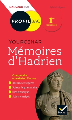 Bertrand.pt - Mémoires D'Hadrien, Marguerite Yourcenar ; 1re ; Toutes Les Clés D'Analyse Pour Le Bac (Édition 2019/2020)