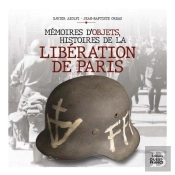 Mémoires D'Objets, Histoires De La Libération De Paris