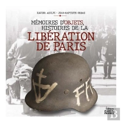 Bertrand.pt - Mémoires D'Objets, Histoires De La Libération De Paris