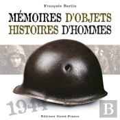 Mémoires D'Objets, Histoires D'Hommes ; 1944