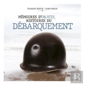 Mémoires D'Objets, Histoires Du Débarquement